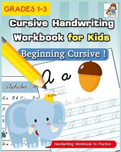 Cursive Handwriting Workbook for Kids: Cursive Writing Practice Book, Alphabet Cursive Tracing Book (Beginning Cursive and Grades 1-3), The Activity Books Studio - Paperback - 9781725968936