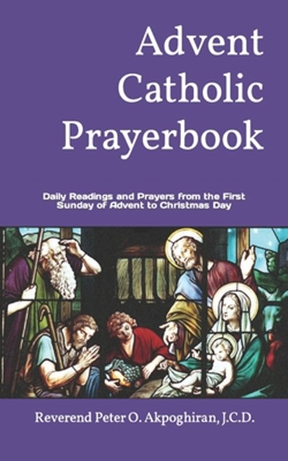 Advent Catholic Prayerbook, J C D Peter O Akpoghiran - Paperback - 9781726096072
