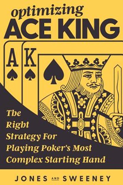 Optimizing Ace King, Adam Jones ; James Sweeney - Paperback - 9781726162531