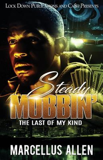 Steady Mobbin': The Last of my Kind, Marcellus Allen - Paperback - 9781726437936