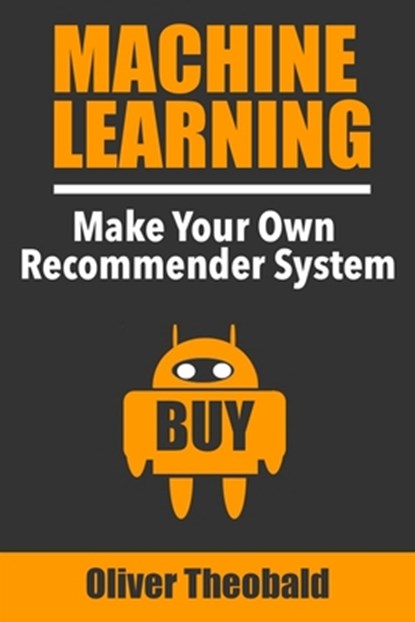 MACHINE LEARNING, THEOBALD,  Oliver - Paperback - 9781726769037