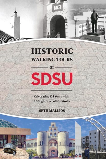 Historic Walking Tours of San Diego State, Seth Mallios - Paperback - 9781726908795