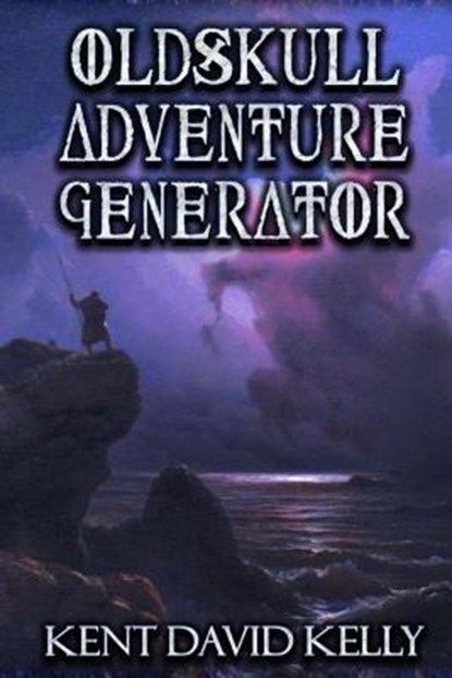 Oldskull Adventure Generator, Kent David Kelly - Paperback - 9781727138962