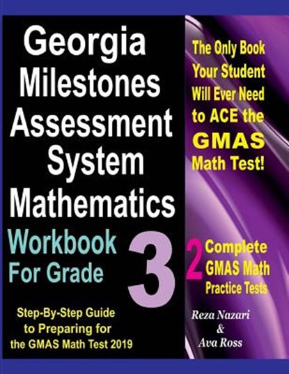 Georgia Milestones Assessment System Mathematics Workbook for Grade 3: Step-By-Step Guide to Preparing for the Gmas Math Test 2019, Ava Ross - Paperback - 9781727251869