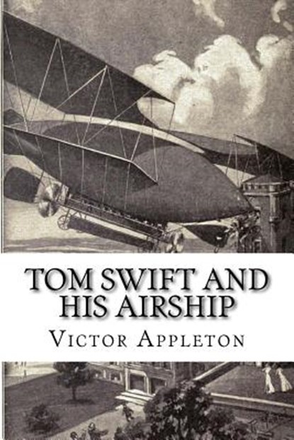 Tom Swift and his Airship, Victor Appleton - Paperback - 9781727771855