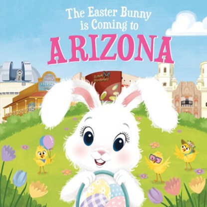 The Easter Bunny Is Coming to Arizona, Eric James - Gebonden - 9781728201184