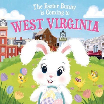 The Easter Bunny Is Coming to West Virginia, Eric James - Gebonden - 9781728201887