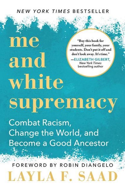 Saad, L: Me and White Supremacy, Layla Saad - Gebonden - 9781728209807