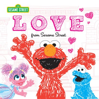 Love: From Sesame Street, Sesame Workshop - Gebonden - 9781728213675