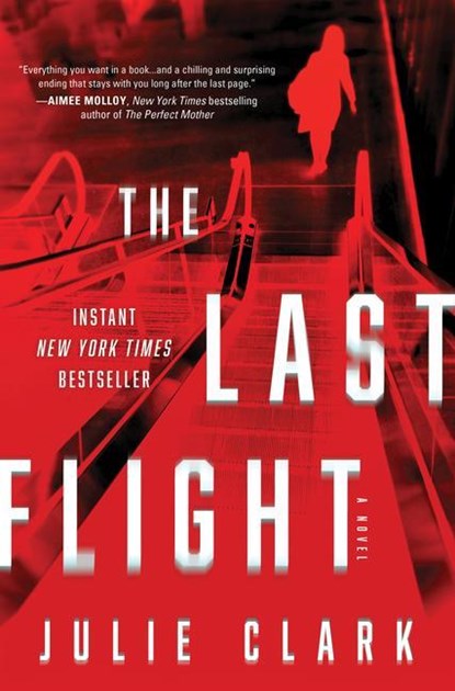 LAST FLIGHT, Julie Clark - Gebonden - 9781728215723