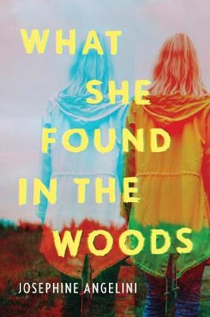 What She Found in the Woods, Josephine Angelini - Paperback - 9781728216270