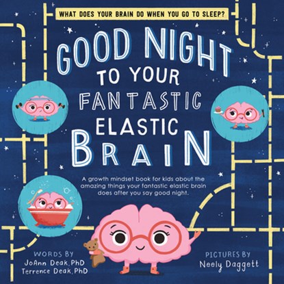 Good Night to Your Fantastic Elastic Brain, JoAnn Deak ; Terrence Deak - Gebonden - 9781728220284