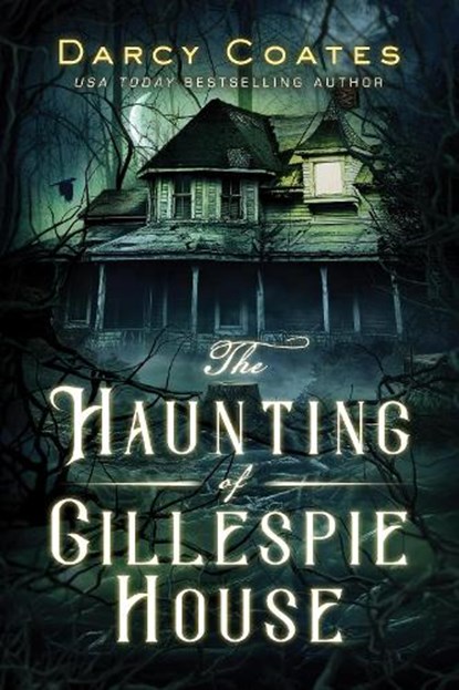 The Haunting of Gillespie House, Darcy Coates - Paperback - 9781728221793