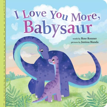 I Love You More, Babysaur, Rose Rossner - Gebonden - 9781728222950
