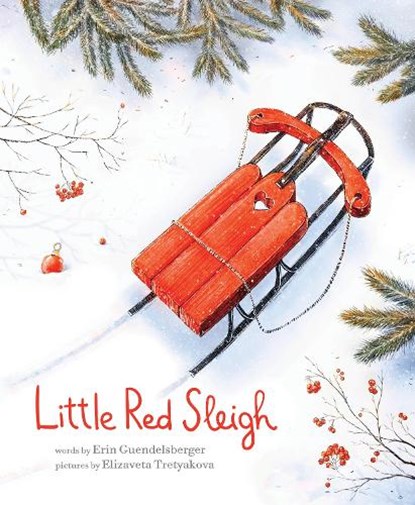 Little Red Sleigh, Erin Guendelsberger - Gebonden - 9781728223551