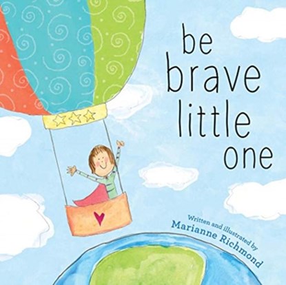 Be Brave Little One, Marianne Richmond - Gebonden - 9781728230603