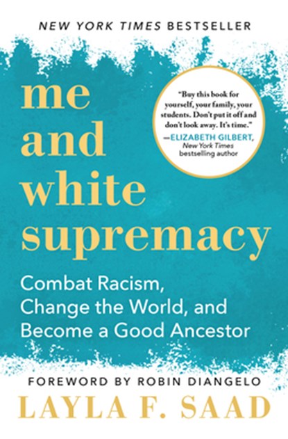 Saad, L: Me and White Supremacy, Layla F Saad - Paperback - 9781728232430