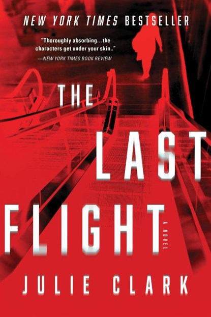 LAST FLIGHT, Julie Clark - Paperback - 9781728234229