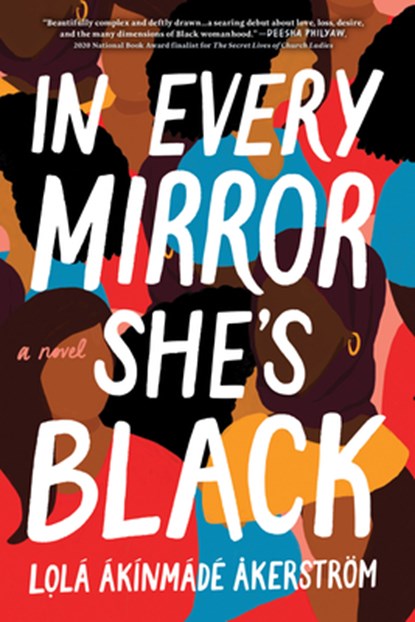 In Every Mirror She's Black, Lolá Ákínmádé Åkerström - Gebonden - 9781728240381