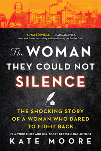 The Woman They Could Not Silence: The Shocking Story of a Woman Who Dared to Fight Back, Kate Moore - Paperback - 9781728242576