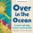 Over in the Ocean, Marianne Berkes - Paperback - 9781728243467