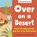 Over on a Desert, Marianne Berkes - Paperback - 9781728243665