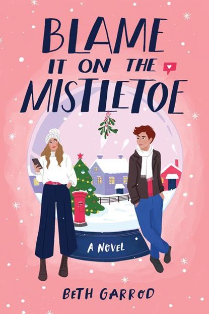 Blame It on the Mistletoe, Beth Garrod - Paperback - 9781728248974