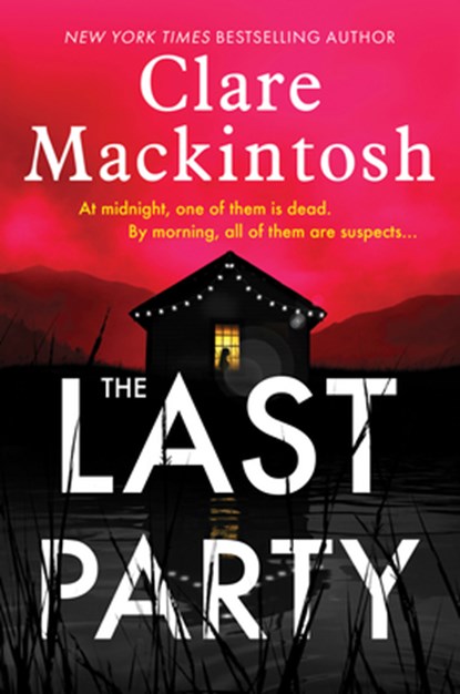 The Last Party, Clare Mackintosh - Gebonden - 9781728250960