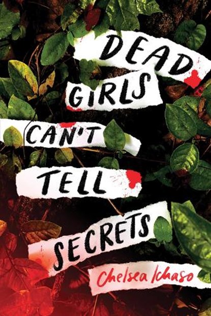 Dead Girls Can't Tell Secrets, Chelsea Ichaso - Paperback - 9781728255972