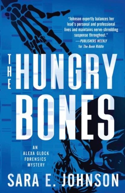 The Hungry Bones, Sara E. Johnson - Paperback - 9781728257372