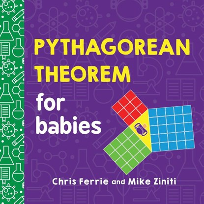 Pythagorean Theorem for Babies, Chris Ferrie - Gebonden - 9781728258225