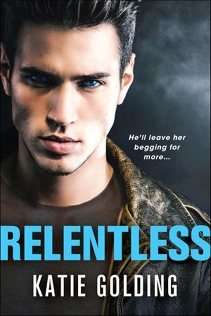 Relentless, Katie Golding - Ebook - 9781728262048
