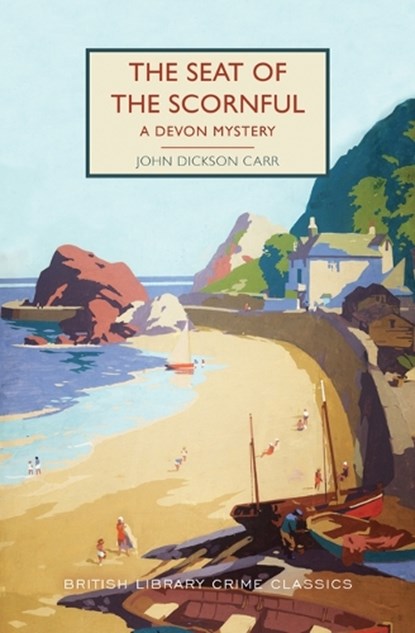 The Seat of the Scornful: A Devon Mystery, John Dickson Carr - Paperback - 9781728267630