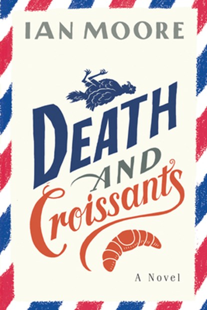 Death and Croissants, Ian Moore - Paperback - 9781728270555