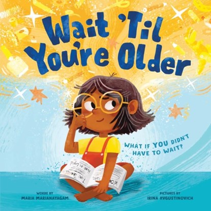 Wait 'Til You're Older, Maria Marianayagam - Gebonden - 9781728271231