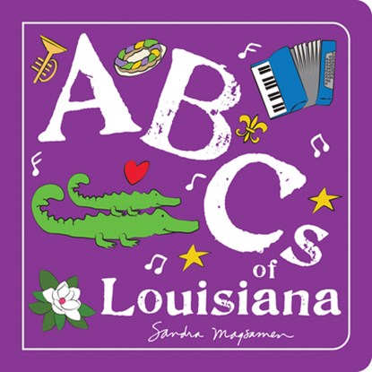 ABCs of Louisiana, Sandra Magsamen - Gebonden - 9781728272269
