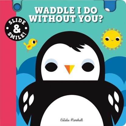 Slide and Smile: Waddle I Do Without You?, Natalie Marshall - Gebonden - 9781728273167