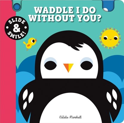Slide and Smile: Waddle I Do Without You?, Natalie Marshall - Overig - 9781728273167