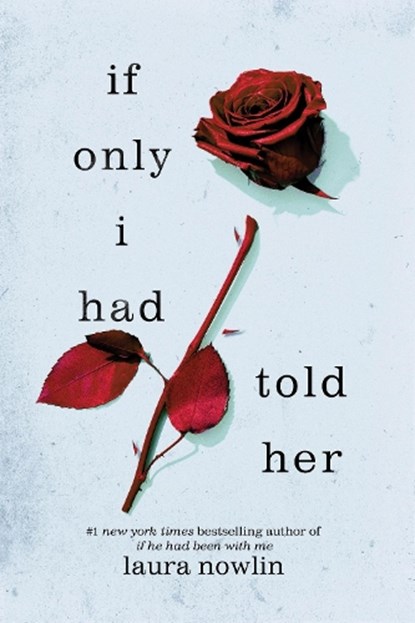 If Only I Had Told Her, Laura Nowlin - Paperback - 9781728276229