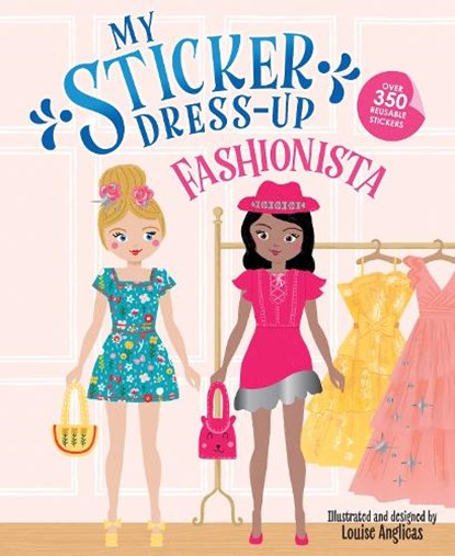 My Sticker Dress-Up: Fashionista, Louise Anglicas - Paperback - 9781728276410