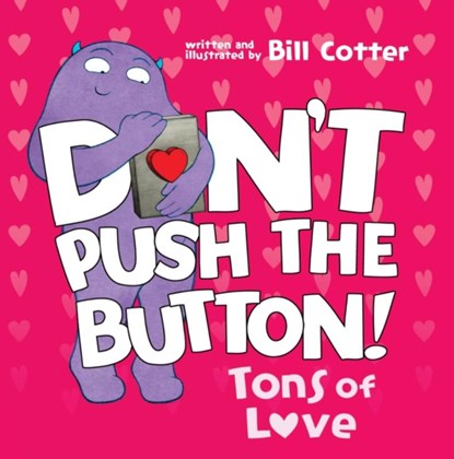 Don't Push the Button: Tons of Love, Bill Cotter - Gebonden - 9781728277158