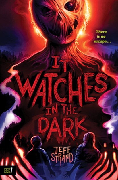 It Watches in the Dark, Jeff Strand - Paperback - 9781728277622