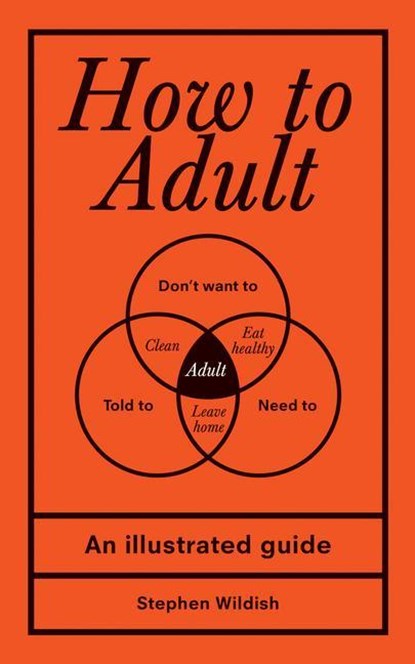 How to Adult, Stephen Wildish - Gebonden - 9781728279794