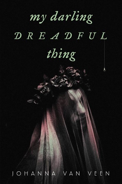 My Darling Dreadful Thing, Johanna van Veen - Paperback - 9781728281544