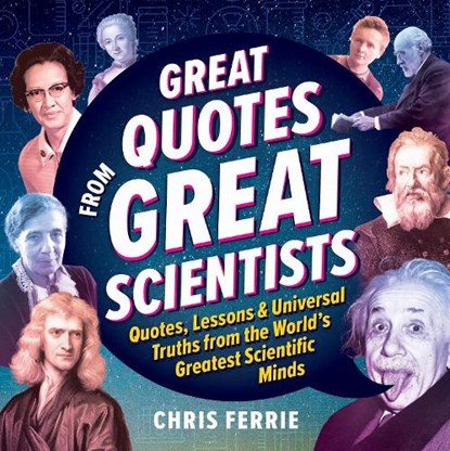 Great Quotes from Great Scientists, Chris Ferrie - Gebonden - 9781728281667