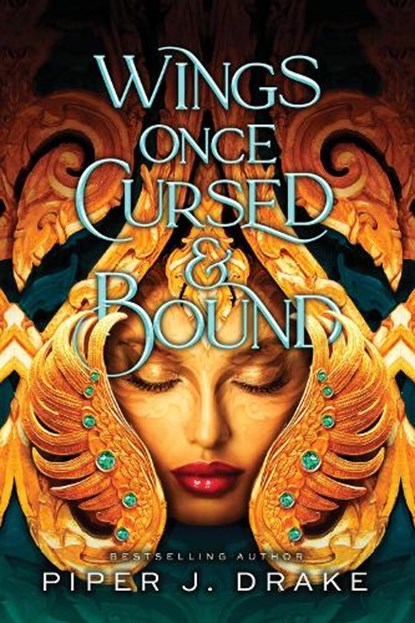 Wings Once Cursed & Bound, Piper J. Drake - Paperback - 9781728281834