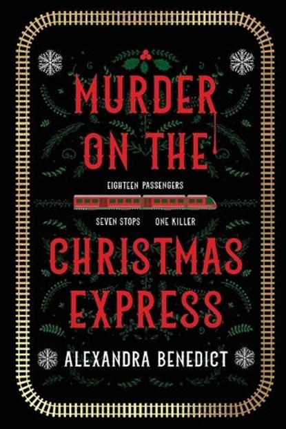 Murder on the Christmas Express, Alexandra Benedict - Paperback - 9781728284415
