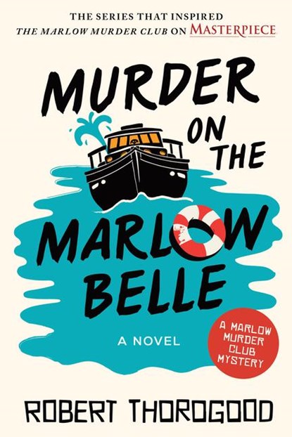 Thorogood, R: Murder on the Marlow Belle, Robert Thorogood - Paperback - 9781728284507