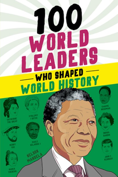 100 World Leaders Who Shaped World History, Kathy Paparchontis - Paperback - 9781728290164
