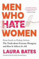 Bates, L: Men Who Hate Women - Laura Bates - 9781728290904